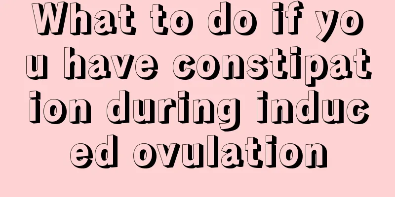 What to do if you have constipation during induced ovulation