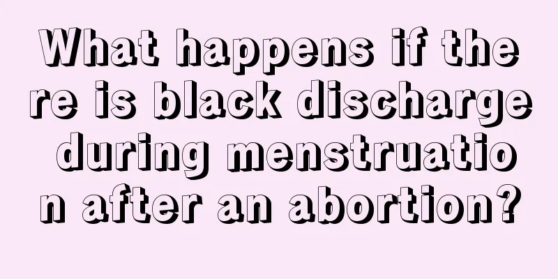 What happens if there is black discharge during menstruation after an abortion?