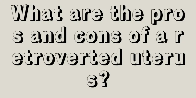 What are the pros and cons of a retroverted uterus?