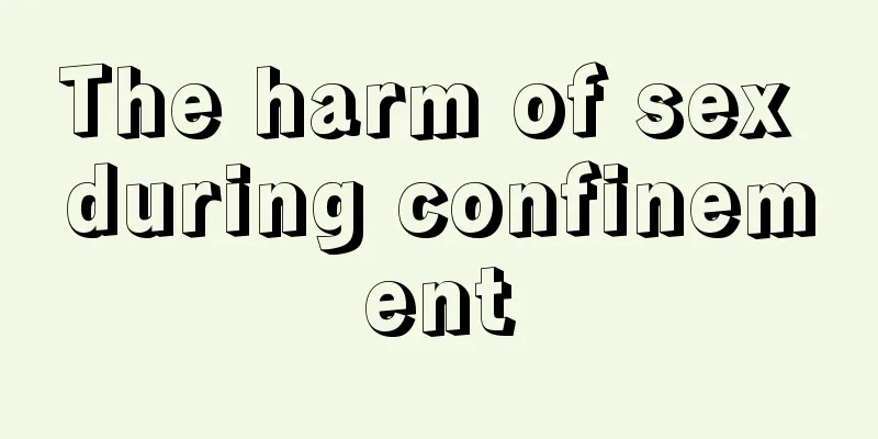 The harm of sex during confinement