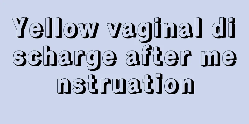 Yellow vaginal discharge after menstruation