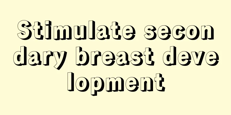 Stimulate secondary breast development