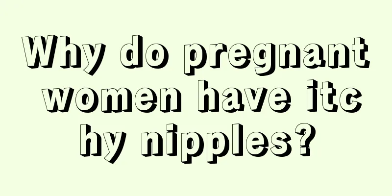 Why do pregnant women have itchy nipples?