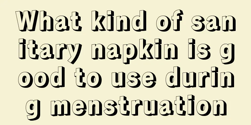 What kind of sanitary napkin is good to use during menstruation