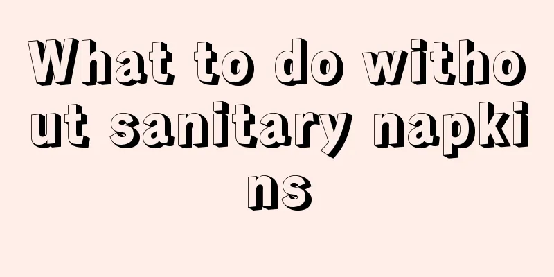 What to do without sanitary napkins