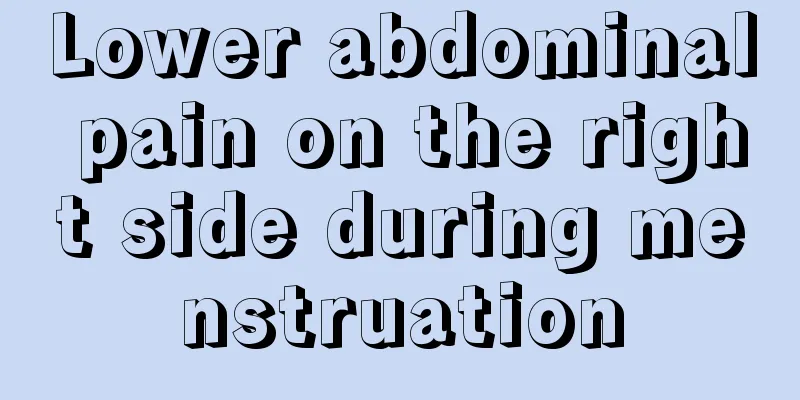 Lower abdominal pain on the right side during menstruation