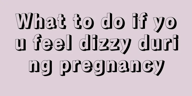 What to do if you feel dizzy during pregnancy