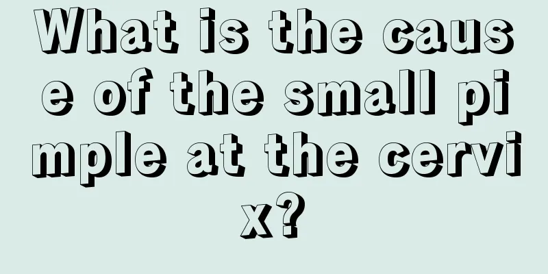 What is the cause of the small pimple at the cervix?