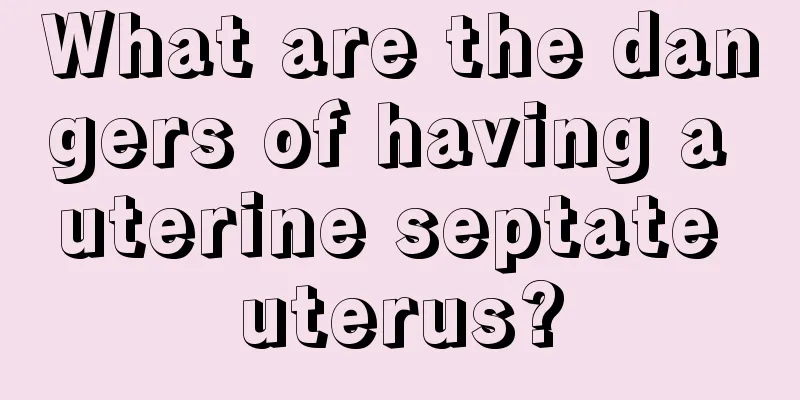 What are the dangers of having a uterine septate uterus?