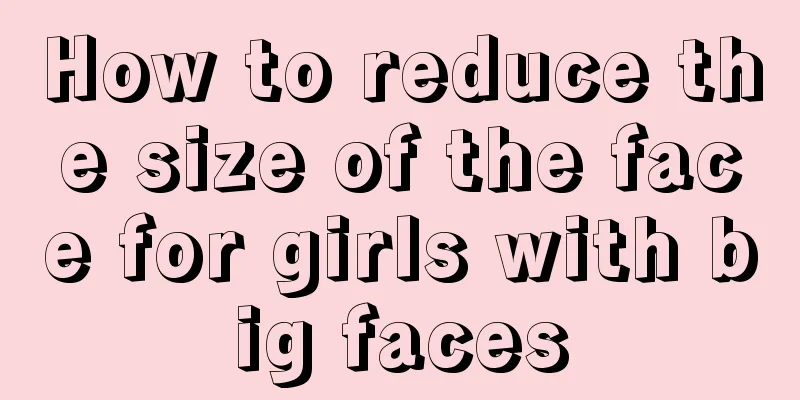 How to reduce the size of the face for girls with big faces