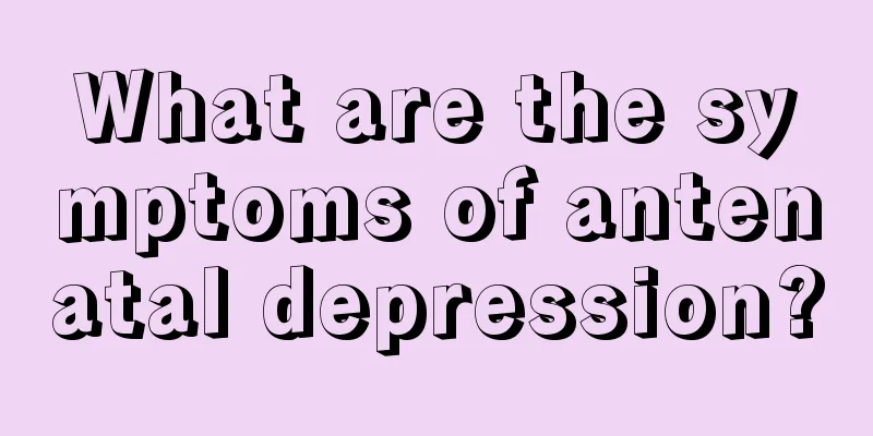 What are the symptoms of antenatal depression?