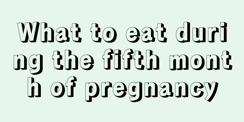 What to eat during the fifth month of pregnancy