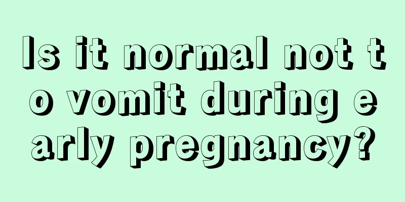 Is it normal not to vomit during early pregnancy?