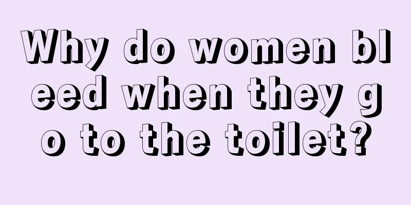 Why do women bleed when they go to the toilet?