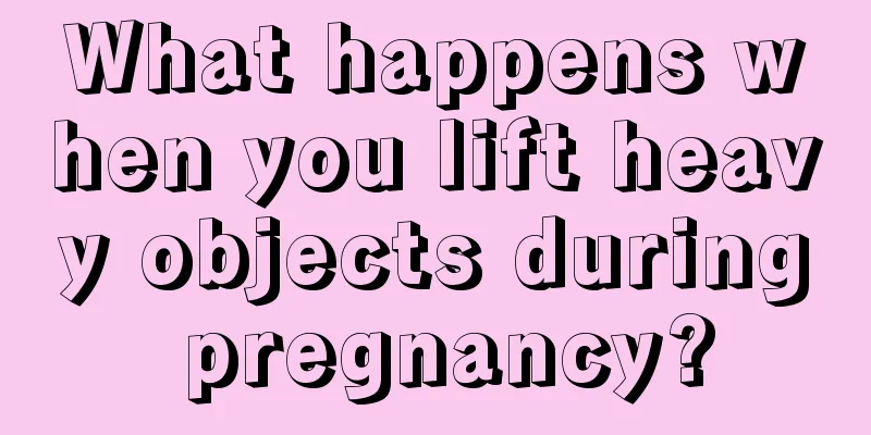 What happens when you lift heavy objects during pregnancy?