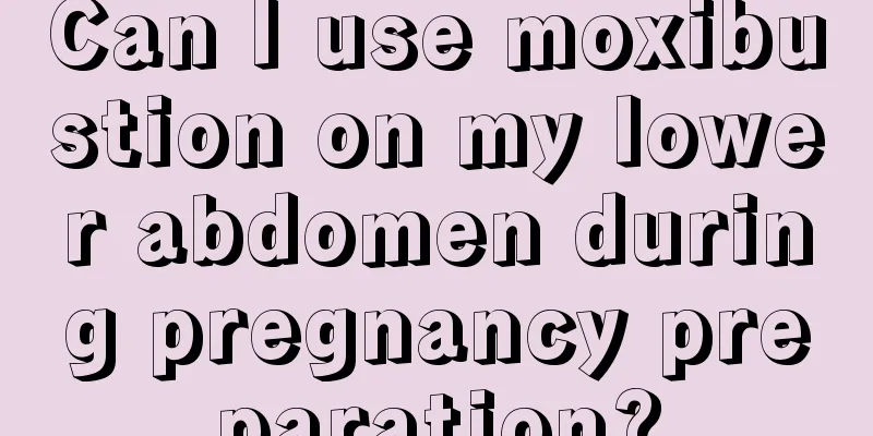 Can I use moxibustion on my lower abdomen during pregnancy preparation?