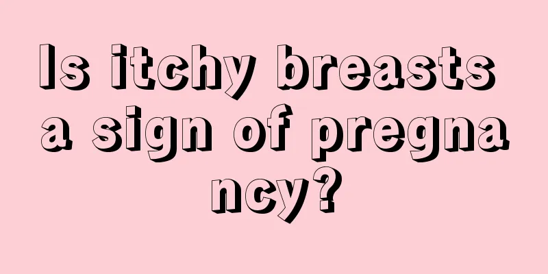 Is itchy breasts a sign of pregnancy?