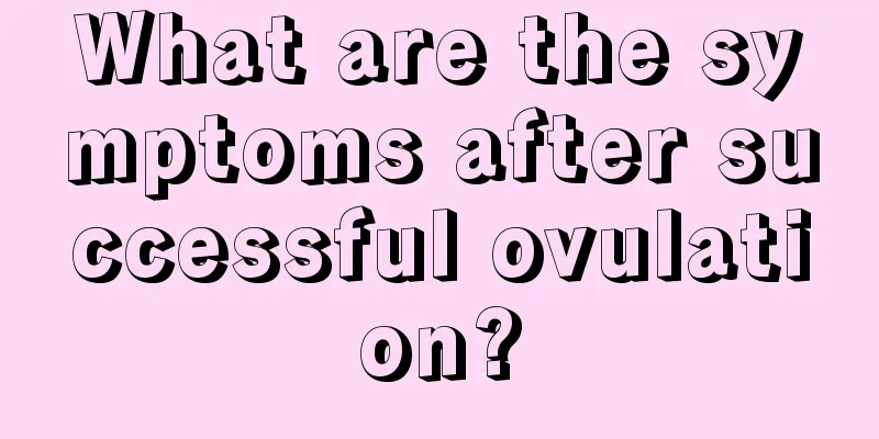 What are the symptoms after successful ovulation?