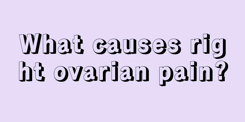 What causes right ovarian pain?