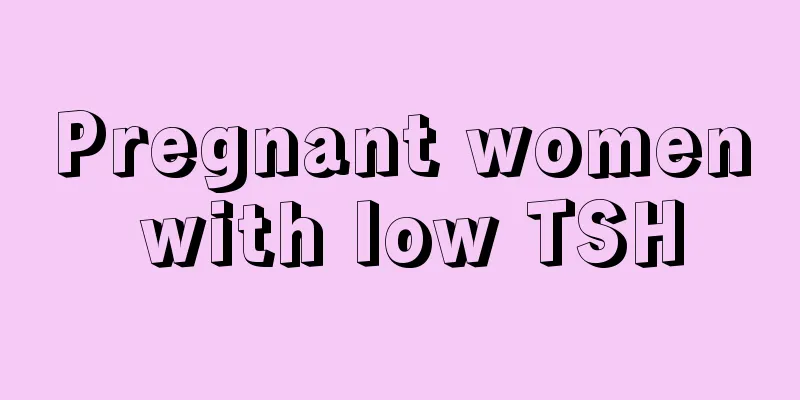 Pregnant women with low TSH