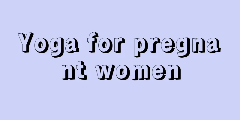 Yoga for pregnant women