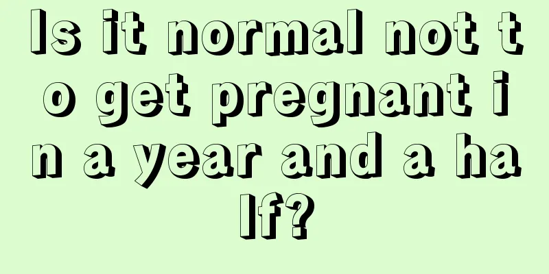 Is it normal not to get pregnant in a year and a half?