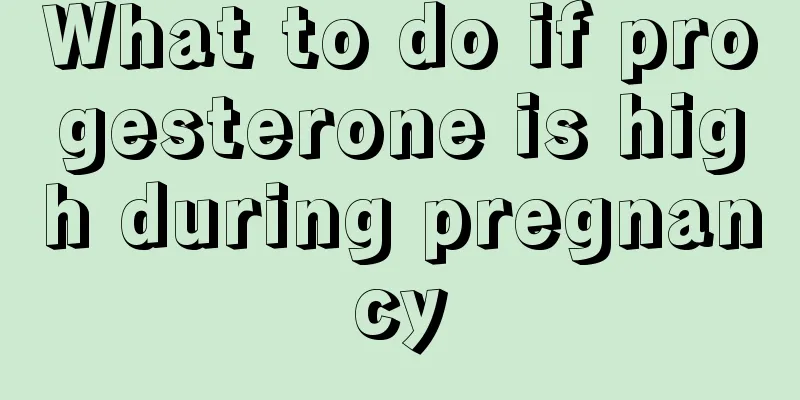 What to do if progesterone is high during pregnancy