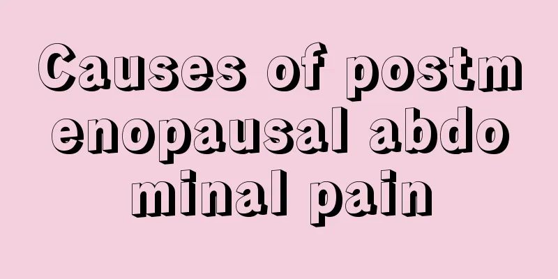 Causes of postmenopausal abdominal pain