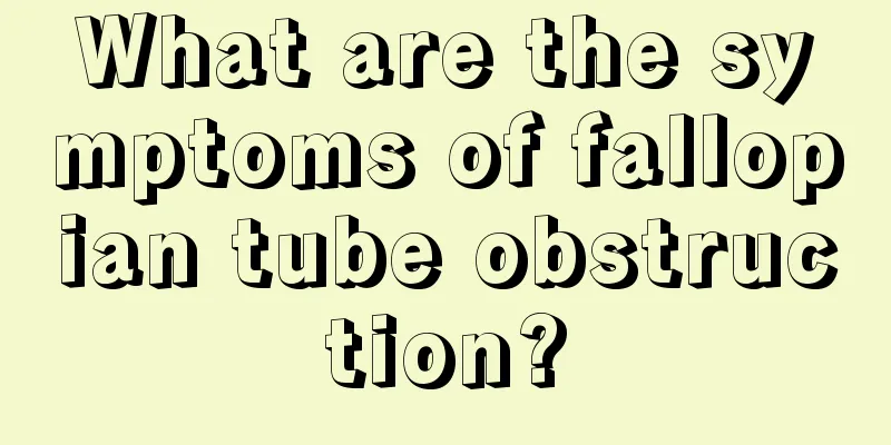 What are the symptoms of fallopian tube obstruction?