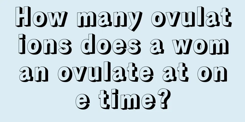 How many ovulations does a woman ovulate at one time?