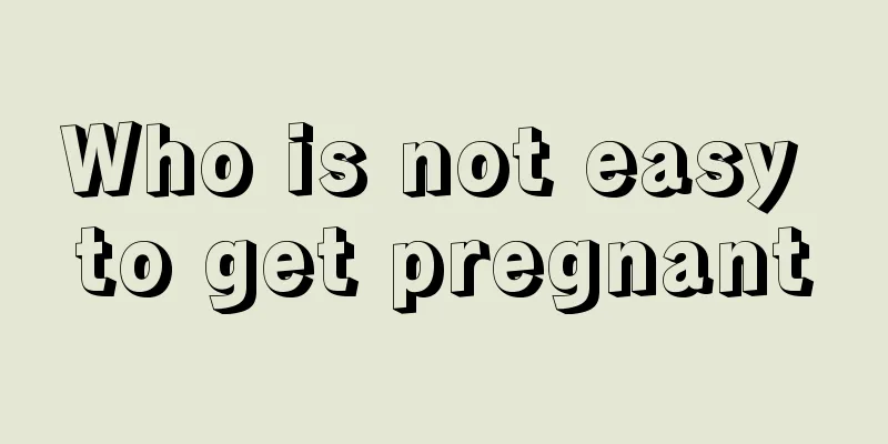 Who is not easy to get pregnant