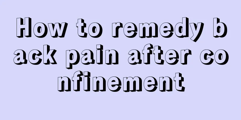 How to remedy back pain after confinement