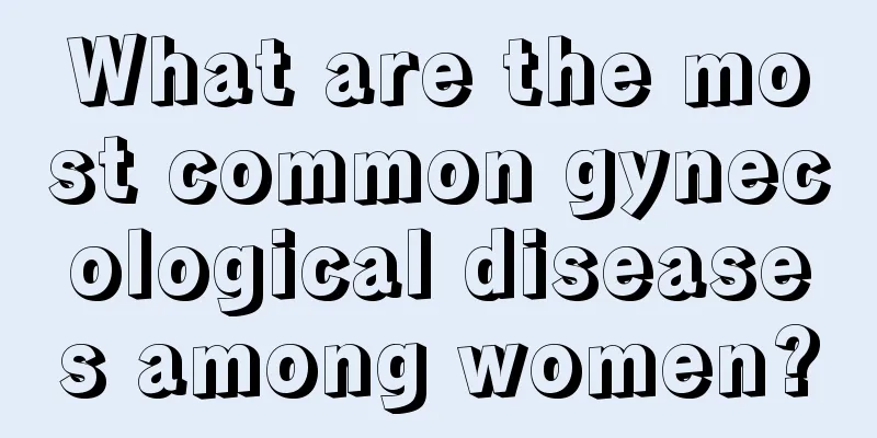 What are the most common gynecological diseases among women?