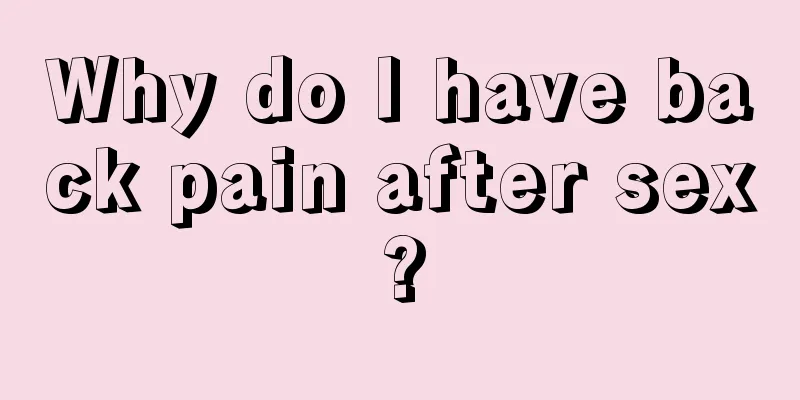 Why do I have back pain after sex?