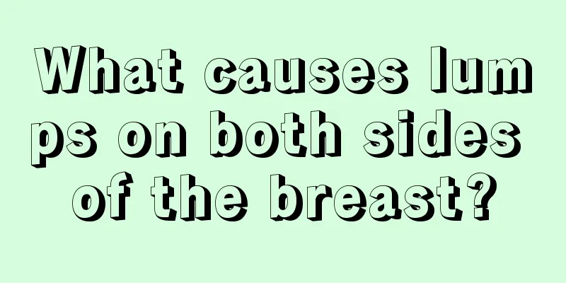 What causes lumps on both sides of the breast?