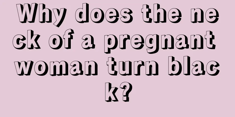 Why does the neck of a pregnant woman turn black?