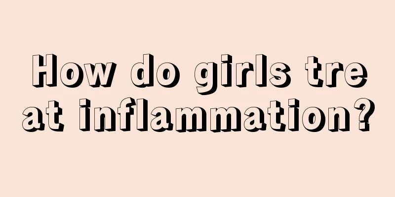 How do girls treat inflammation?