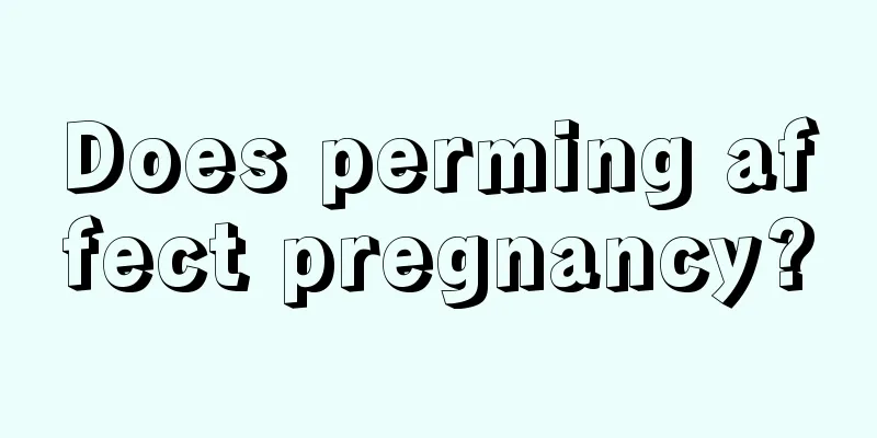 Does perming affect pregnancy?