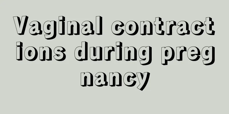 Vaginal contractions during pregnancy