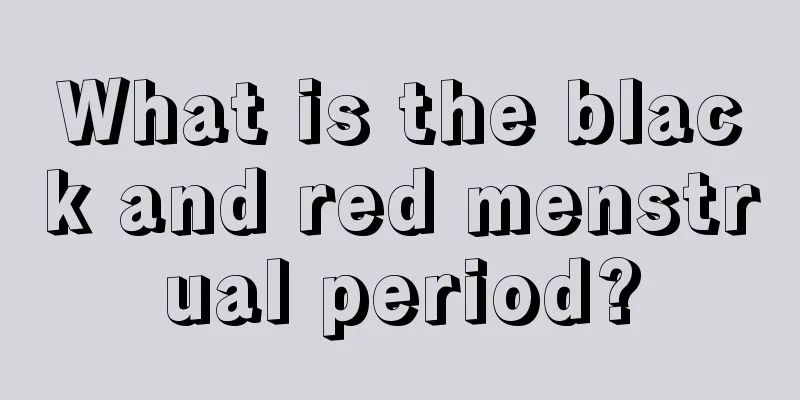 What is the black and red menstrual period?