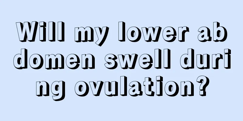 Will my lower abdomen swell during ovulation?