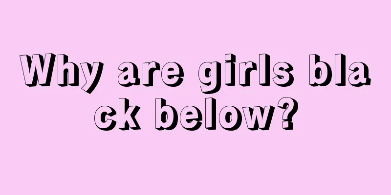 Why are girls black below?