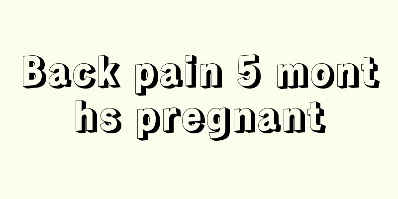 Back pain 5 months pregnant