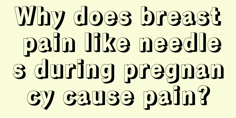 Why does breast pain like needles during pregnancy cause pain?