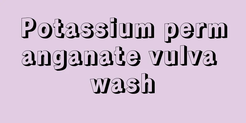 Potassium permanganate vulva wash