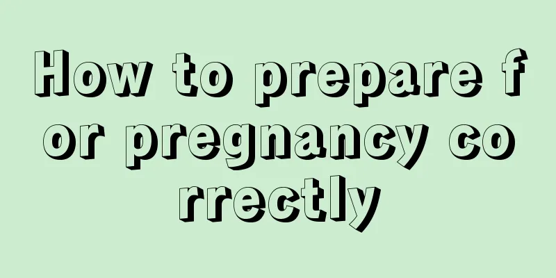 How to prepare for pregnancy correctly