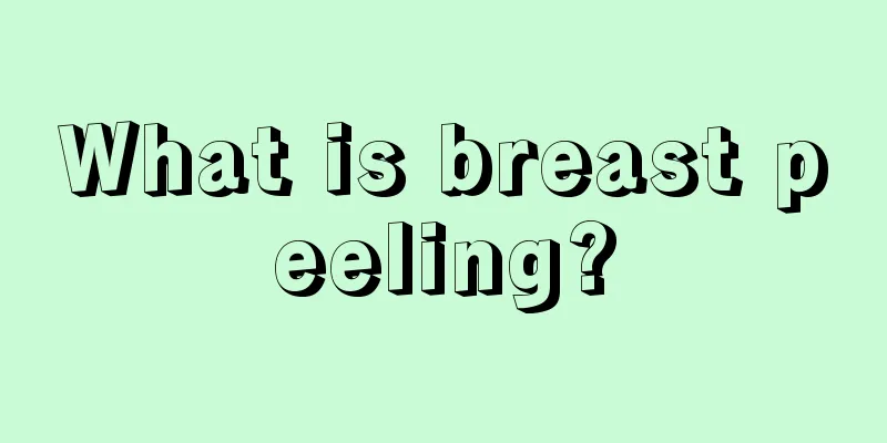 What is breast peeling?