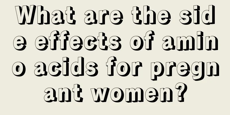 What are the side effects of amino acids for pregnant women?