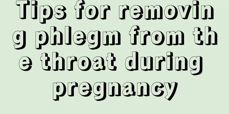 Tips for removing phlegm from the throat during pregnancy