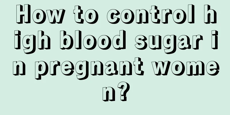 How to control high blood sugar in pregnant women?